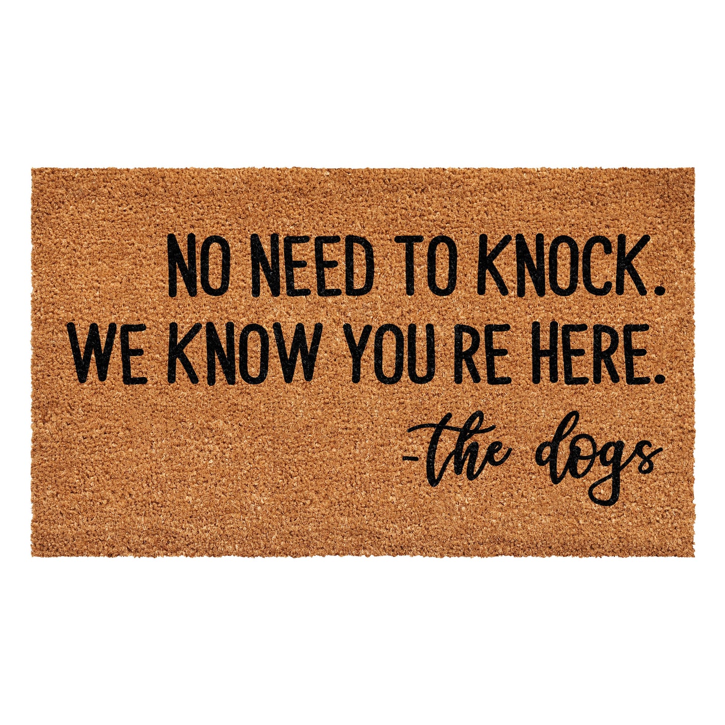 No need to knock - The Dogs Coir Doormat