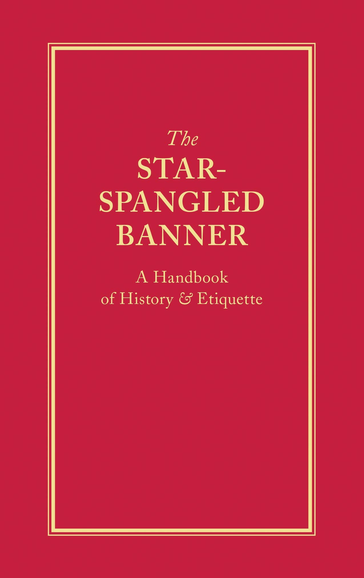 The Star-Spangled Banner, a History in Hardback