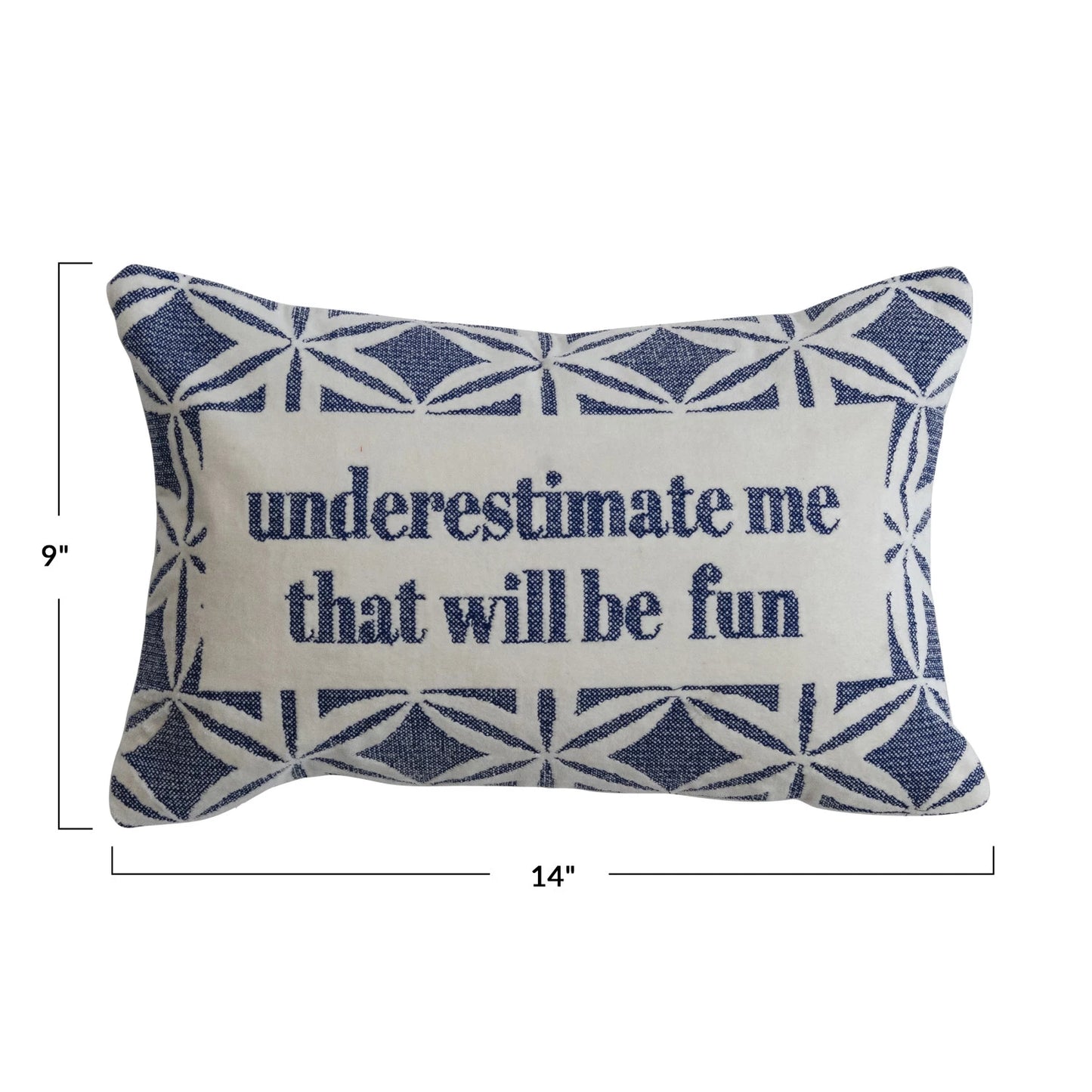 "Underestimate Me, That Will Be Fun" Throw Pillow