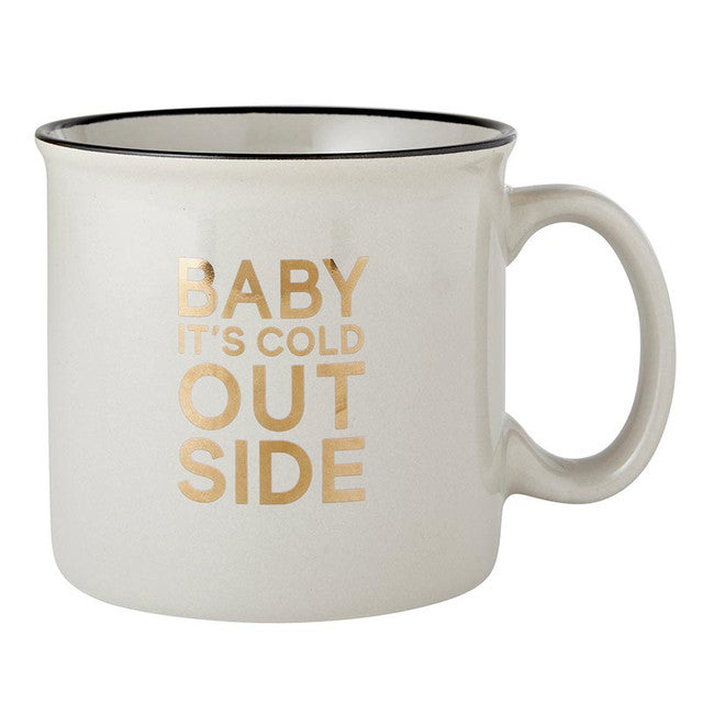 Campfire Mug - Baby its Cold