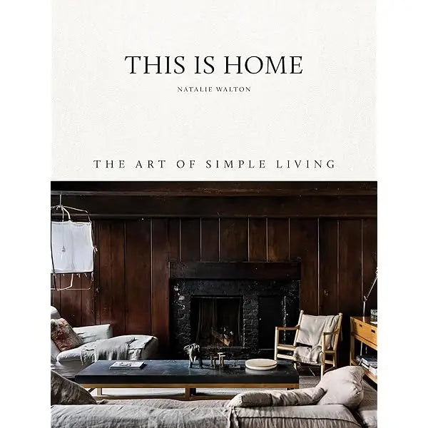 This Is Home:  The Art of Simple Living Book