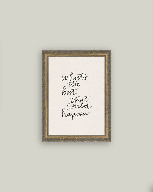 What's The Best That Could Happen Framed Antique Style Art