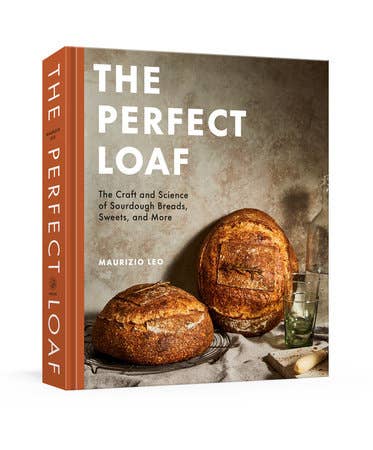 The Perfect Loaf - The Craft & Science of Sourdough Breads, Sweets, and More