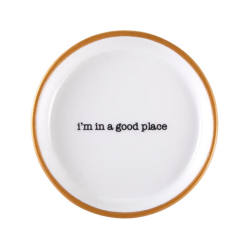 Ring Dish - I'm In A Good Place