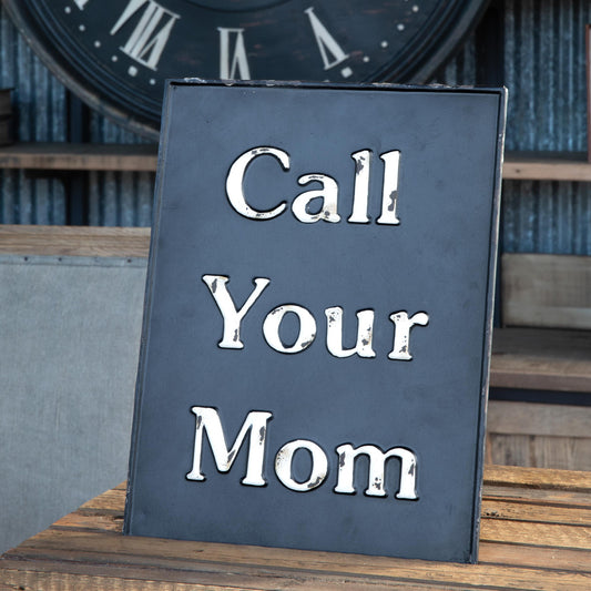 Metal "Call Your Mom" Sign